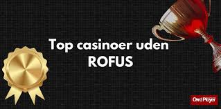 Live Casinoer Uden RoFUS Oplev Spilglæden Uden Begrænsninger